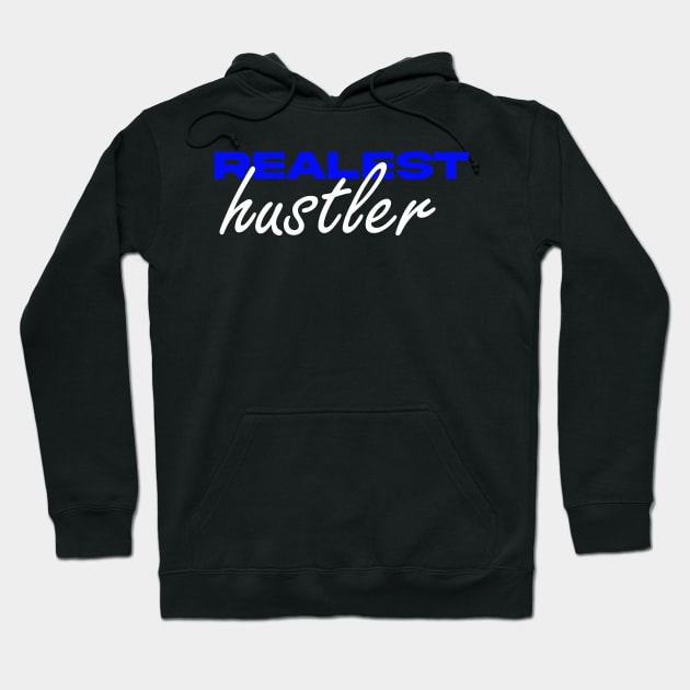 Realest Hustler Hoodie by Proway Design